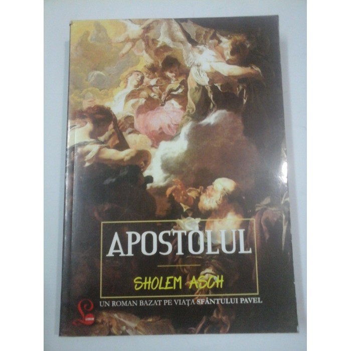APOSTOLUL - SHOLEM ASCH APOSTOLUL - SHOLEM ASCH